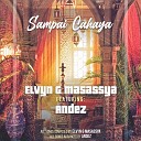 Elvyn G Masassya feat Andez - Sampai Cahaya