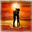 DJ MIGHTY T CAM feat DI ANTONA - Notre vie deux