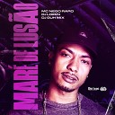 MC Nego Raro feat DJ Loirin DJ Guh Mix - Mar de Ilus o
