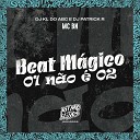 MC BN DJ Patrick R DJ KL do ABC - Beat M gico 01 N o 02