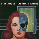 Larsson X - Loca People Remix