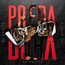 MC Gustta - Predadora