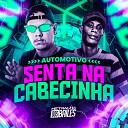 DJ MANO LOST MC GW - Automotivo Senta na Cabecinha