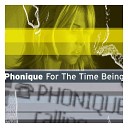Phonique feat Erlend ye - For The Time Being Phonique s 10 Years After…