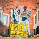 Mister H - Live session Broken x Rapper multimillonario