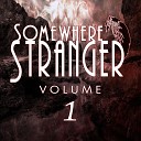 Somewhere Stranger - Chairs and Whips