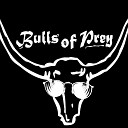 Bulls of Prey - Hard assed Queen