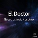 Nosotros feat Nosotrox - El Doctor