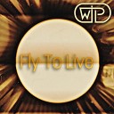 The Wise Pills - Fly To Live