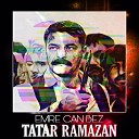 Emre Can Bez - Tatar Ramazan