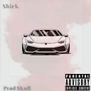 Shick feat Prod skull - Lamborghini