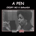 Snrocksa feat Crispy Mo - A Pen
