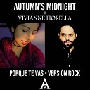 Autumn s Midnight - Porque Te Vas Versi n Rock