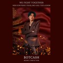 BOTCASH feat Amanda Obdam - We Fight Together