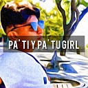 DaveZ - Pa ti y pa tu girl