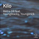Metra DR Youngblacky Youngerick - Kilo
