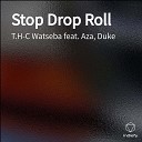 T H C Watseba feat Aza Duke - Stop Drop Roll