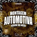 DJ Zeca 019 - Montagem Automotivo Agudo da Nasa