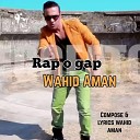 Wahid Aman - Rap O Gap