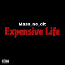 Mass ne clt - Expensive Life