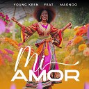 Young Keen feat Maondo - Mi Amor feat Maondo
