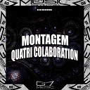 DJ CSC MC BM OFICIAL - Montagem Quatri Colaboration