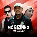 MC Bizinho e MC Samu feat DJ Rhuivo - Santa Catarina