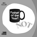 Bo Ellis - FATHER OF THE YEAR Not