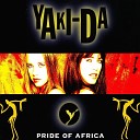YAKI DA - Pride of Africa
