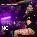 Faked Mind Dipside - Euphoria Nc
