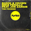 Block & Crown, Mike Ferullo feat. Joe Zangie - The Promise