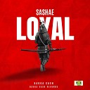 Sashae Bagga cash - Loyal