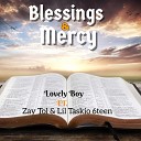 Lovely Boy feat. Zay Tol & Lil Taskio 6teen - Blessings & Mercy (feat. Zay Tol & Lil Taskio 6teen)