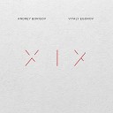 Andrey BorisoV - Suite Pt 2