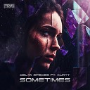 Delta Species ft Kurtt - SOMETIMES Original Mix