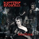 Bastards - Maailma palaa
