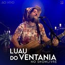 Ventania Showlivre - Sonho de um Louco Ao Vivo