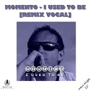 Momento - I Used to Be Radio Edit