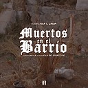 CHOK H R Rap C crew feat Rhapzo Inc Kala SNC - Muertos en el Barrio