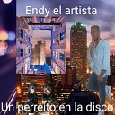 endy h black - Un Perreito en la Disco