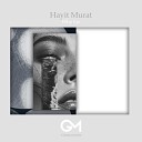 Hayit Murat - Why Lie