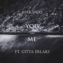 Hakawai feat Gitta rlaki - You and Me Radio Edit