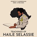 Perfect Giddimani Dre Z Melodi - Teachings of Haile Selassie