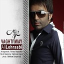 Ali Lohrasbi - Vaghti Miay