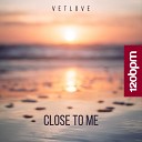 VetLove - Close to Me Radio Mix
