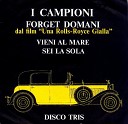 I CAMPIONI - SEI LA SOLA Oh Pretty Woman Italian version