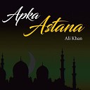 Ali Khan - Apka Astana