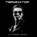 Dj Kapral - Terminator Remix