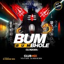 DJ Manik feat Deepak Saathi - Bum Bhole EDM Mix