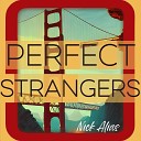 NIck Alias - Perfect strangers